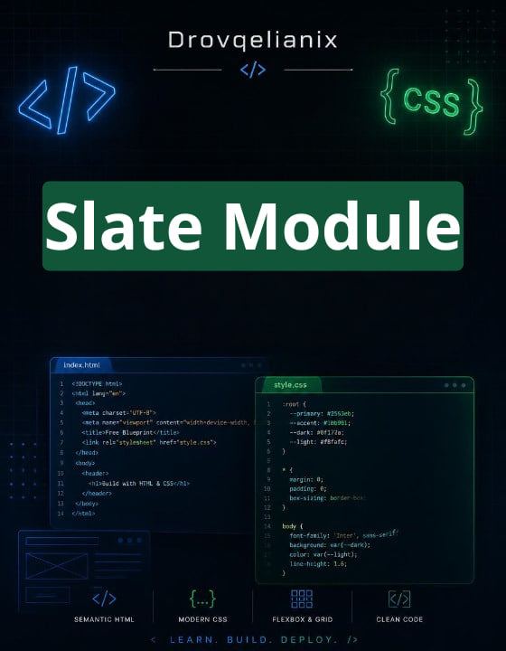 Digital cover graphic for a 'Slate Module' CSS course or guide by Drovqelianix, featuring a dark slate blue background with glowing neon code symbols, a green title banner, and two code editor windows displaying HTML and CSS layouts.
